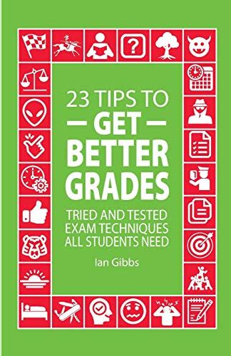 23 Tips To Get Better Grades Tried And Tested Exam Techniques All