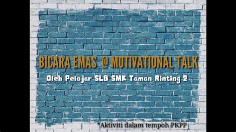 Bermula jam 11.00 pagi, semua warga sk taman rinting 2 dijemput untuk menyertai program ini walau dimana pun anda berada. BICARA EMAS @ MOTIVATIONAL TALK (SLB, SMK TAMAN RINTING 2 ...