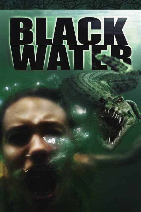 If you enjoyed black water. Black Water (2007) - Posters — The Movie Database (TMDb)