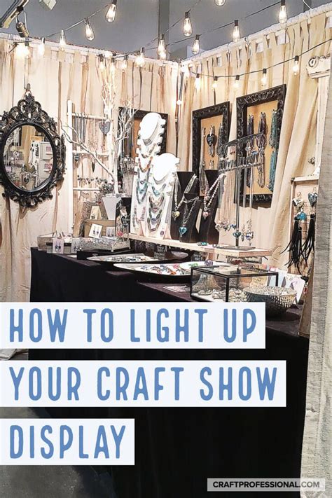 Craft Show Lights Craft Booth Design Craft Booth Displays Craft