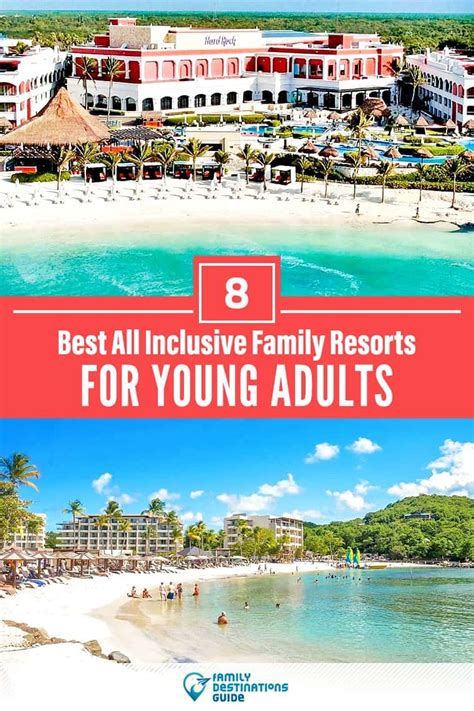 8 Best All Inclusive Resorts For Families With Young Adults Artofit