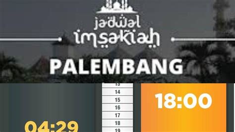 Jadwal Imsakiyah Kota Palembang Provinsi Sumatera Selatan Dan Waktu
