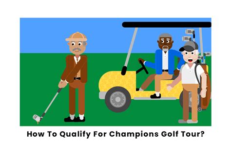 How Do You Qualify For Champions Golf Tour