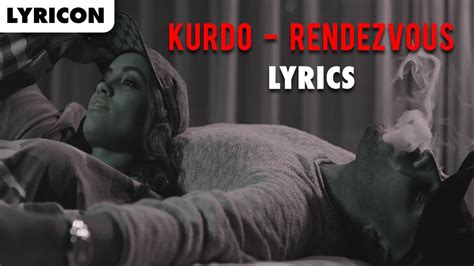 Kurdo Rendezvous Lyrics Youtube