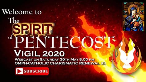 Pentecost Vigil 2020 By Omph Catholic Charismatic Renewal Youtube