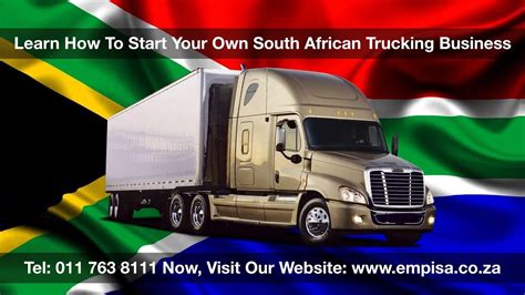 Learn How To Start Your Own South African Trucking Business Youtube