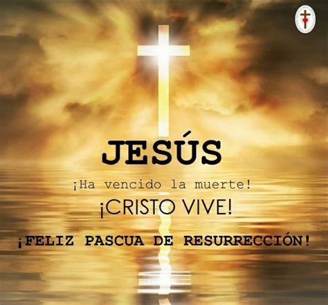 Domingo De Resurrección Dia De Resurreccion Imagenes De Felices
