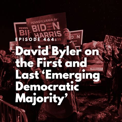 David Byler On The First And Last ‘emerging Democratic Majority