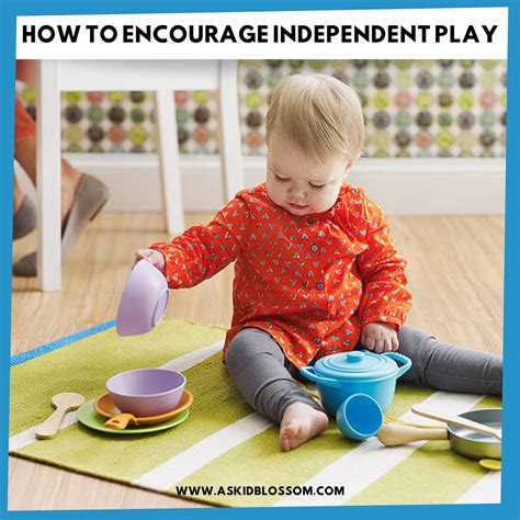 How To Encourage Independent Play In Toddlers As Kids Blossom