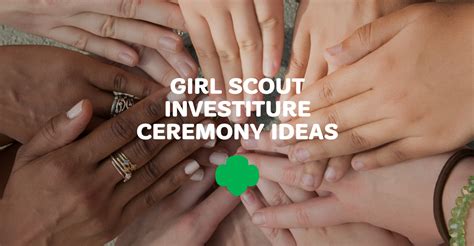 Ten Girl Scout Investiture Ceremony Ideas Girl Scout Blog