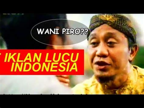 kumpulan iklan jadul indonesia lucu youtube