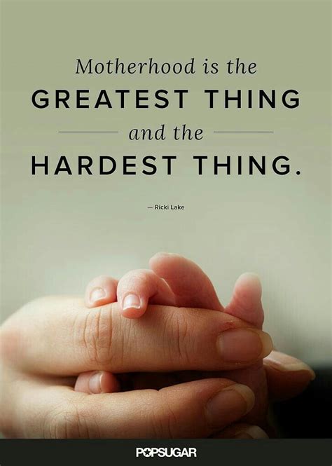 Motherhoodgreatest Thing Quotes About Motherhood Best Mother