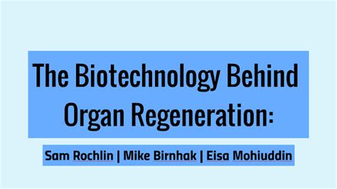 The Science Behind Organ Regeneration By Mike Birnhak On Prezi
