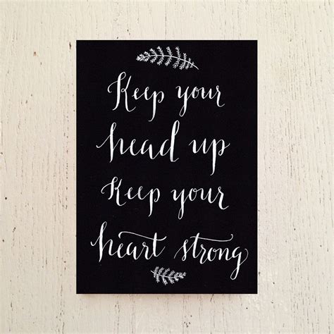 Keep Your Head Up White Calligraphy On Black Chalkboard Quote Art