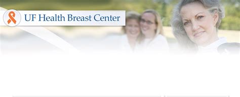 Overview Uf Health Breast Center Uf Health University Of Florida