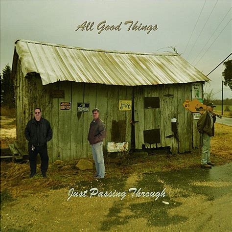 Just Passing Through All Good Things Mp3 Buy Full Tracklist