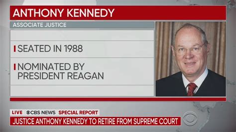 Cbs News Special Report Justice Anthony Kennedy To Retire Youtube