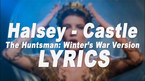 Halsey Castle The Huntsman Winters War Version Lyric Youtube