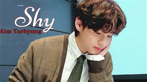 Kim Taehyung Shy Fmv Youtube