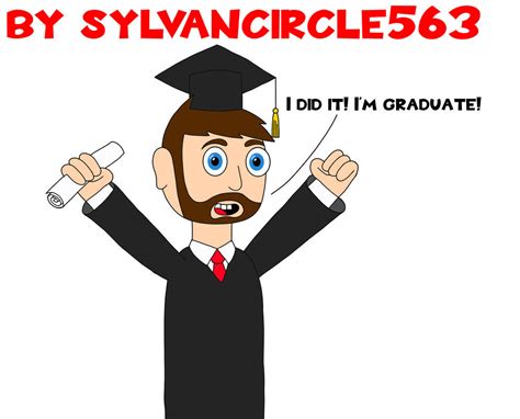 Im Graduate By Sylvancircle563 On Deviantart