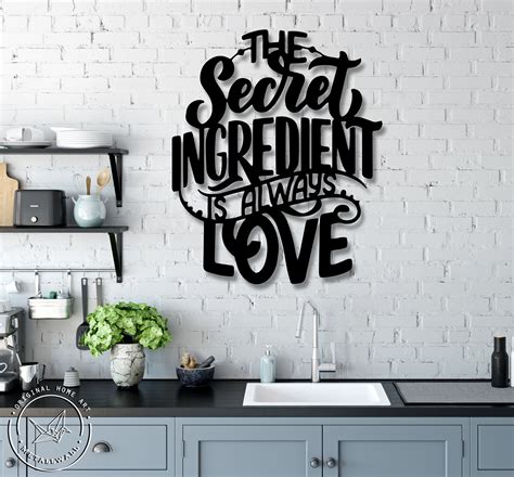 The Secret Ingredient Is Always Love Metal Wall Art Kitchen Etsy