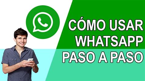 Como Usar Whatsapp Paso A Paso 2024 Youtube