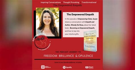 The Empowered Empath With Wendy De Rosa Empowering Chats With