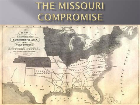 Ppt The Missouri Compromise Powerpoint Presentation Free Download