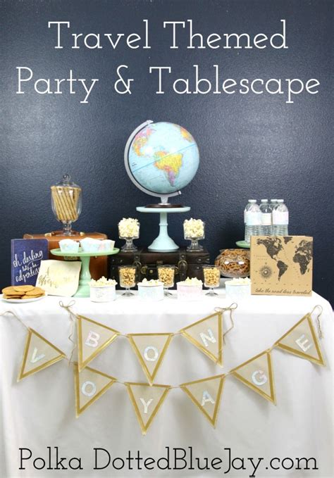 Travel Themed Party And Tablescape Polka Dotted Blue Jay
