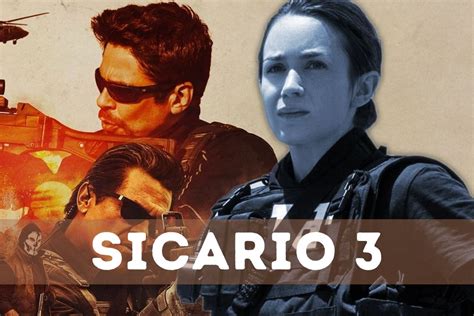 Sicario 3 You Kneed To Know Everything About It