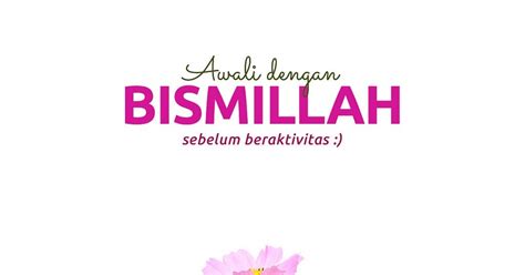 Sangat bermanfaat dan amat baik untuk dijadikan sebagai amalan di kala ada kecemasan juga. Arti Bismillah (Basmalah), Hukum, dan Keutamaannya | KAK SAIF