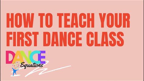 How To Teach Your First Dance Class Youtube