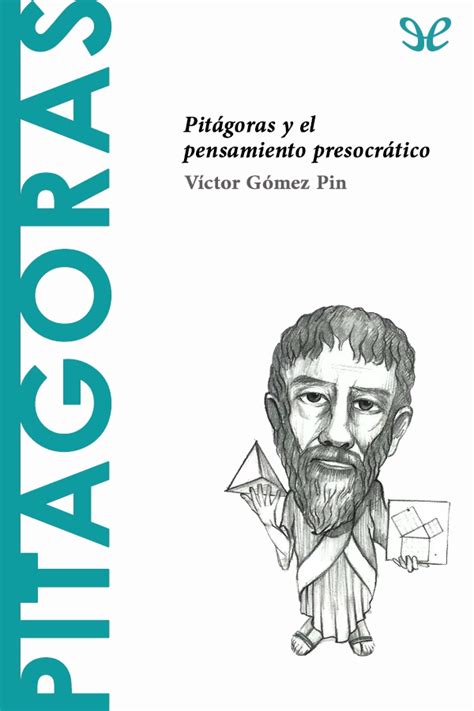 Leer Pitágoras Y El Pensamiento Presocrático De Víctor Gómez Pin Libro