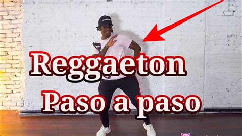 Como Bailar Reggaeton Paso A Paso Para Principiantes Yopi Quintero