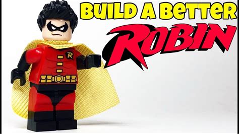 How To Build A Better Lego Robin Tim Drake Youtube