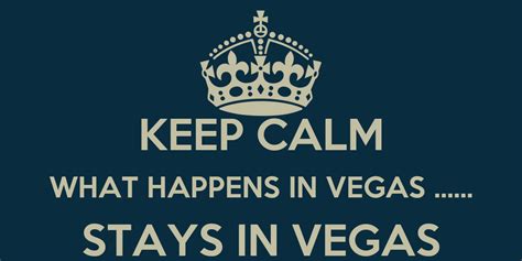 Keep Calm What Happens In Vegas Stays In Vegas Poster Morriz Keep Calm O Matic
