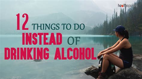 12 Things To Do Instead Of Drinking Alcohol Healthspectra Youtube