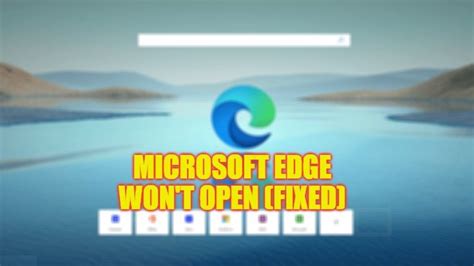 fix microsoft edge won t open on windows 2023