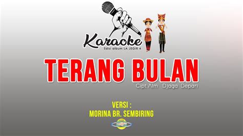 Karaoke Lagu Karo Terang Bulan Versi Morina Br Sembiring Lirik
