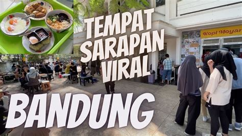 Vlog Tempat Sarapan Viral Di Bandung Youtube