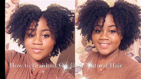 How To Braidout On 4b4c Natural Hair Youtube