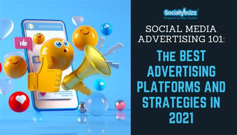 Social Media Advertising 101 Best Advertising Platforms And Strategies