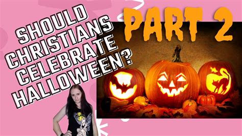 Should Christians Celebrate Halloween Christian Video Part 2 Youtube