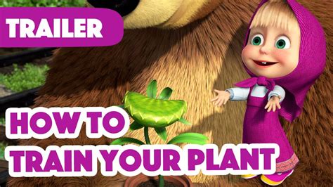 Masha And The Bear 2022 🌱🌾 How To Train Your Plant Trailer🌱🌾 New Episode Coming On July 15 🎬