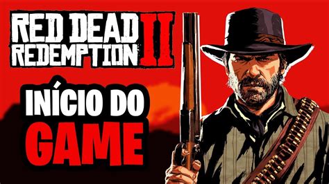 Red Dead Redemption Ii O Início Do Jogo Xbox One Youtube
