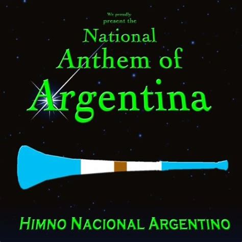 National Anthem Of Argentina Himno Nacional Argentino Vuvuzela Version