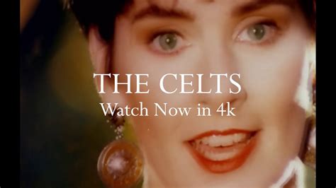 Enya The Celts 4k Trailer Youtube