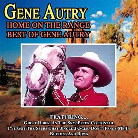 Amazon Music Gene Autry Home On The Range Best Of Gene Autry
