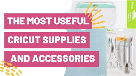 The Most Useful Cricut Supplies And Accessories Youtube
