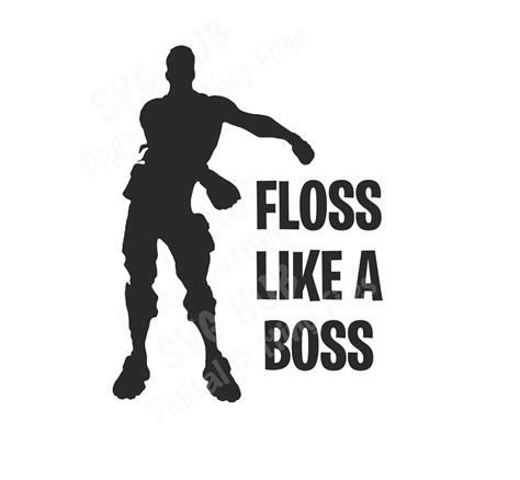 Floss Like A Boss Fortnite Svg Cutting File Fortnite Svg Etsy